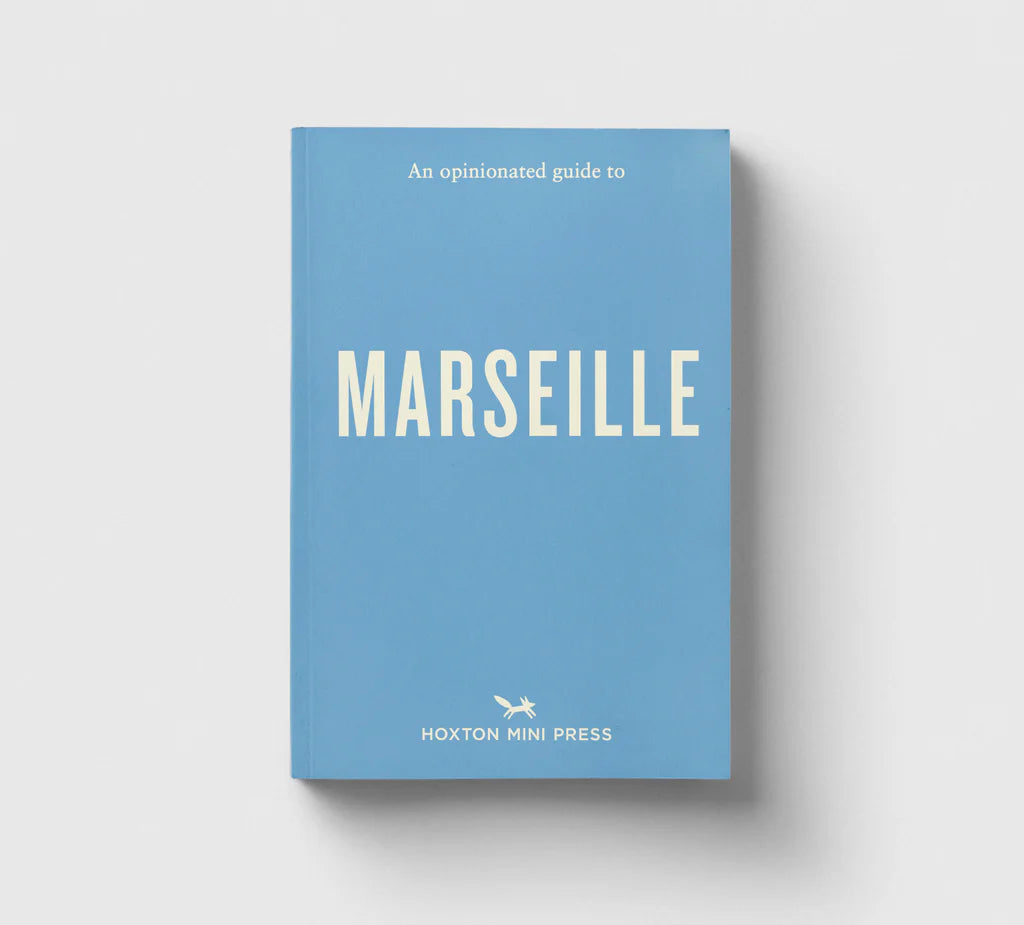 An Opinionated Guide to Marseille